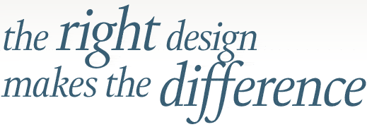 the right design makes the difference